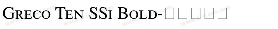 Greco Ten SSi Bold字体转换